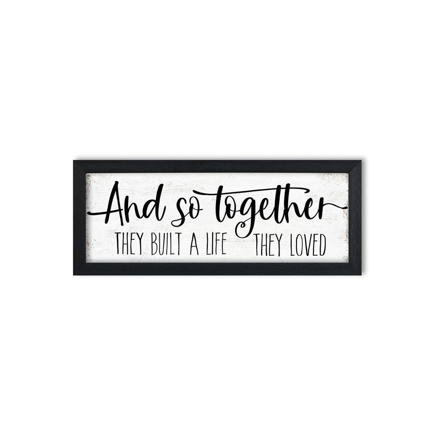 "And So Together They Built a Life They Loved" Rustic Farmhouse Decor