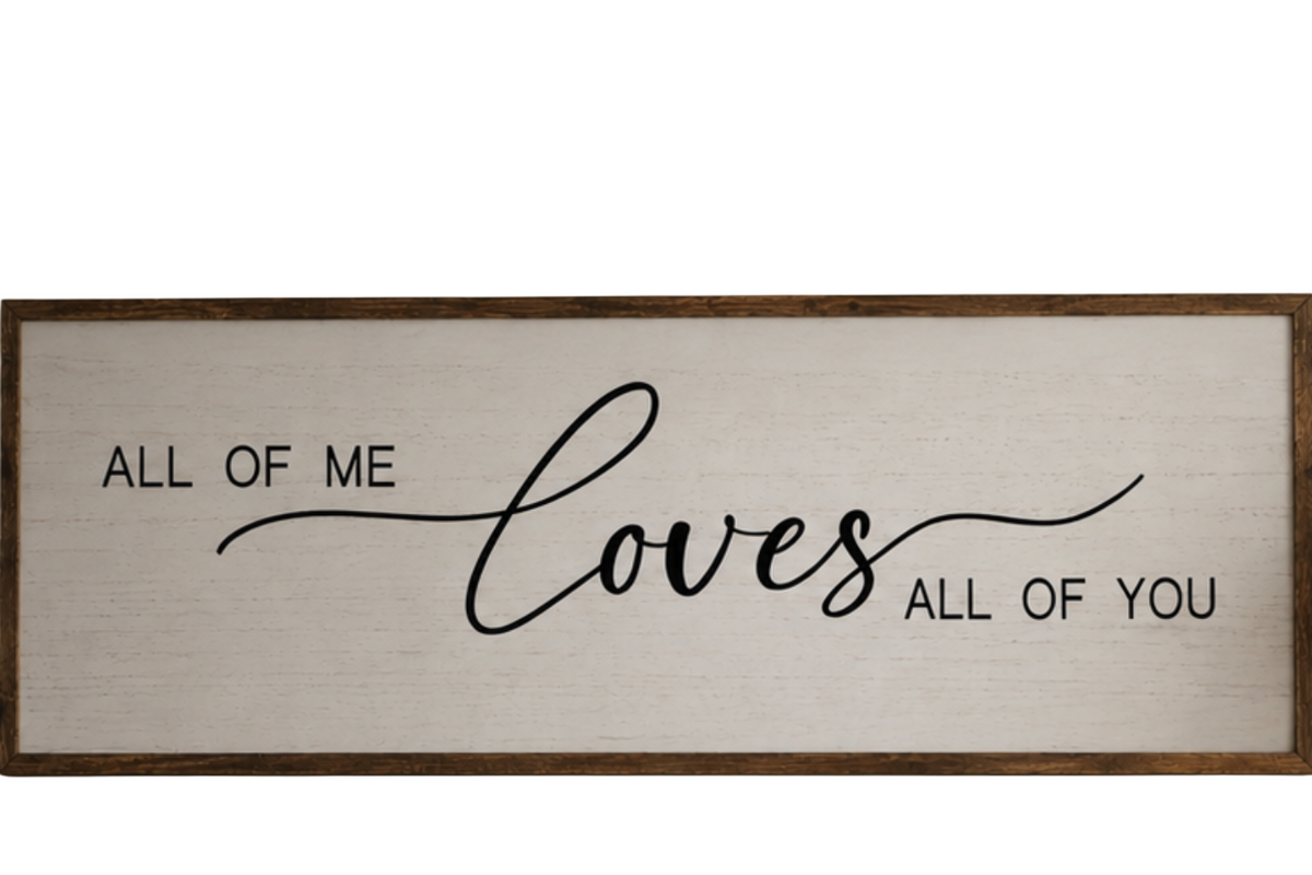 Rustic Farmhouse "All of Me" Wall Sign | 40" x 15"